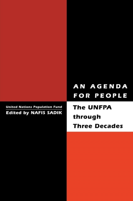An Agenda for People : UNFPA Through Three Decades, Paperback / softback Book