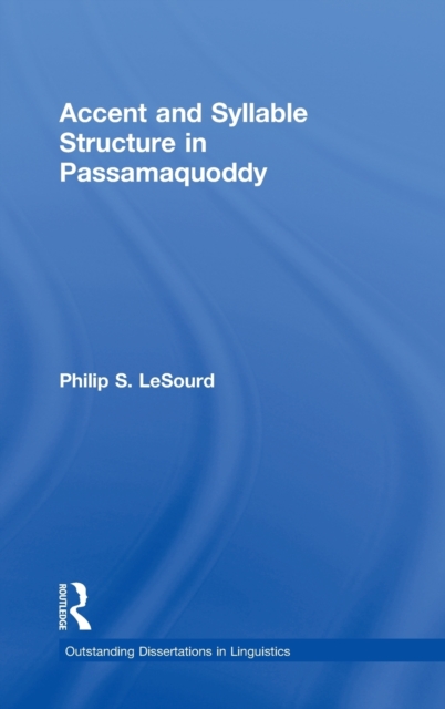 Accent & Syllable Structure in Passamaquoddy, Hardback Book