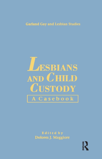 Lesbians & Child Custody : A Casebook, Hardback Book