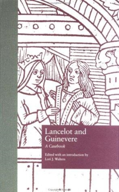 Lancelot and Guinevere : A Casebook, Hardback Book