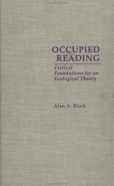 Occupied Reading : Critical Foundations for an Ecological Theory, Hardback Book