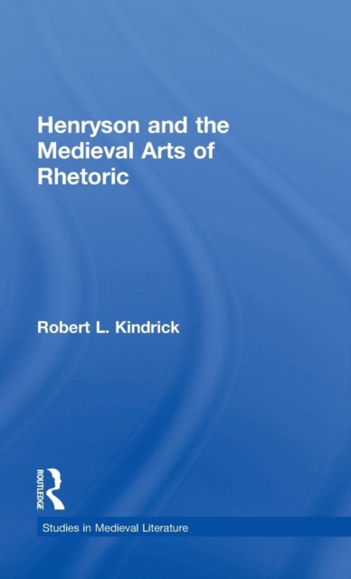 Henryson and the Medieval Arts of Rhetoric, Hardback Book