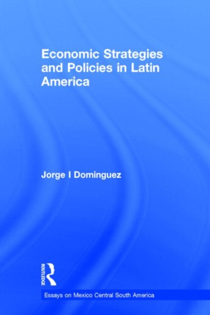 Economic Strategies and Policies in Latin America, Hardback Book