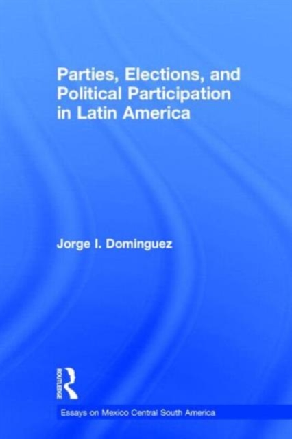 Parties, Elections, and Political Participation in Latin America, Hardback Book