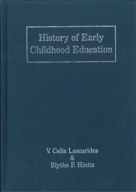 History of Early Childhood Education, Hardback Book