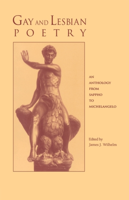 Gay and Lesbian Poetry : An Anthology from Sappho to Michelangelo, Paperback / softback Book