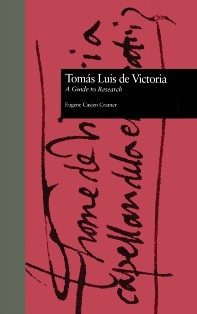 Toms Luis de Victoria : A Guide to Research, Hardback Book