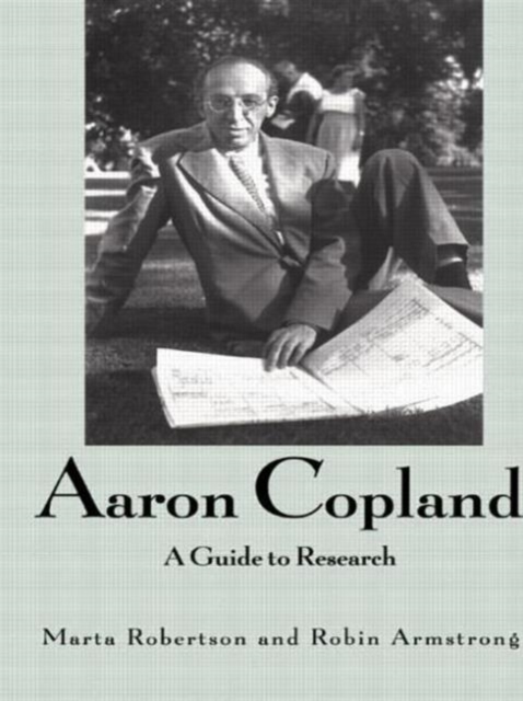 Aaron Copland : A Guide to Research, Hardback Book