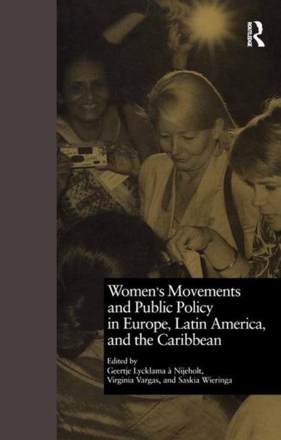 Women's Movements and Public Policy in Europe, Latin America, and the Caribbean : The Triangle of Empowerment, Hardback Book