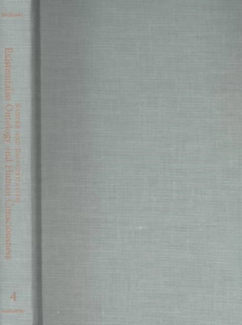 Existentialist Ontology and Human Consciousness, Hardback Book