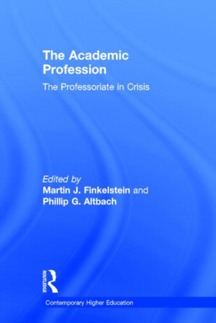 The Academic Profession : The Professoriate in Crisis, Hardback Book