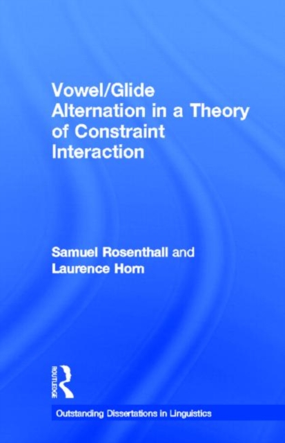 Vowel/Glide Alternation in a Theory of Constraint Interaction, Hardback Book
