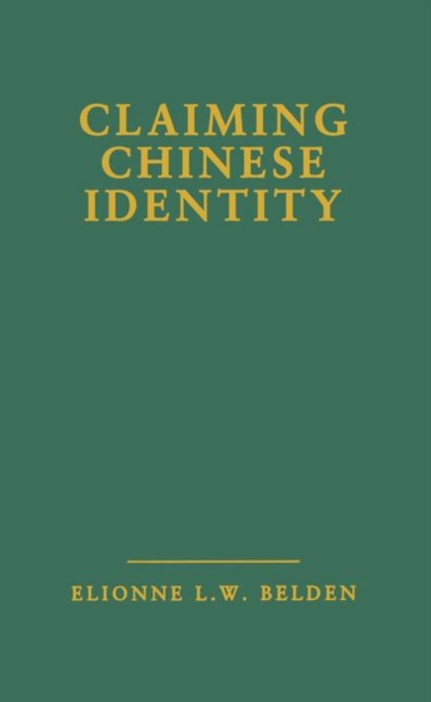 Claiming Chinese Identity, Hardback Book