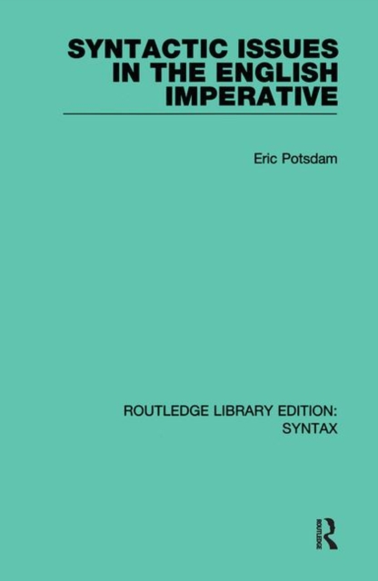 Syntactic Issues in the English Imperative, Hardback Book