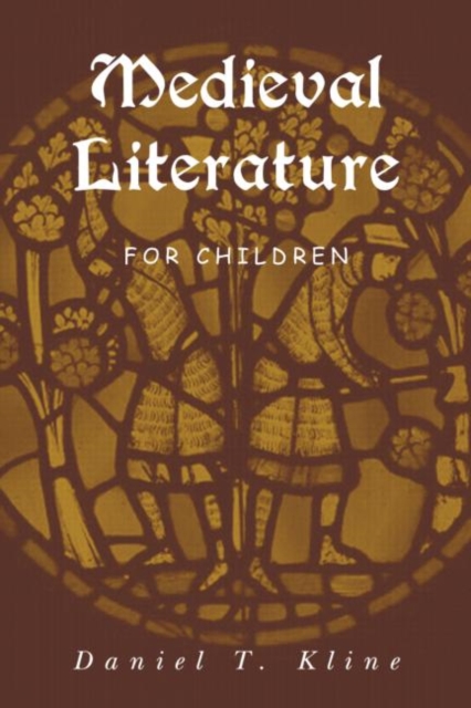 Medieval Literature for Children, Hardback Book