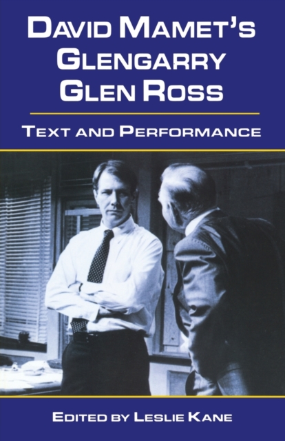 David Mamet's Glengarry Glen Ross : Text and Performance, Paperback / softback Book