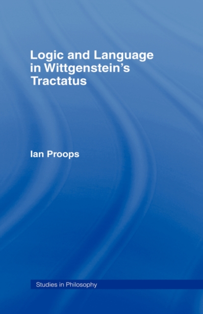 Logic and Language in Wittgenstein's Tractatus, Hardback Book