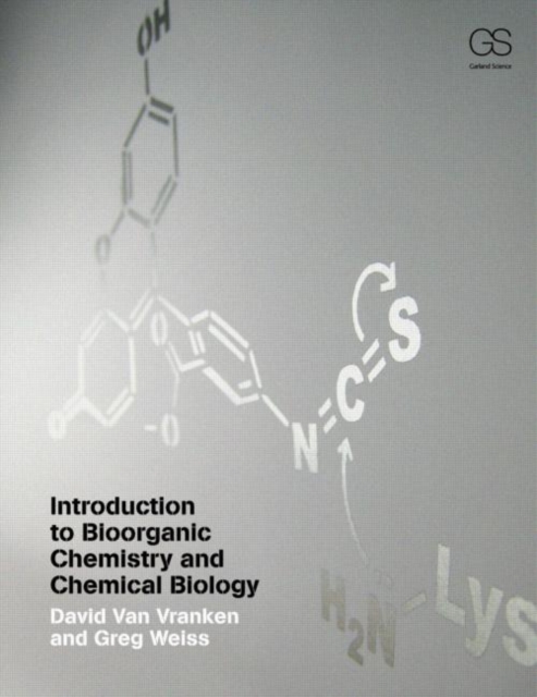 Introduction to Bioorganic Chemistry and Chemical Biology, Paperback / softback Book