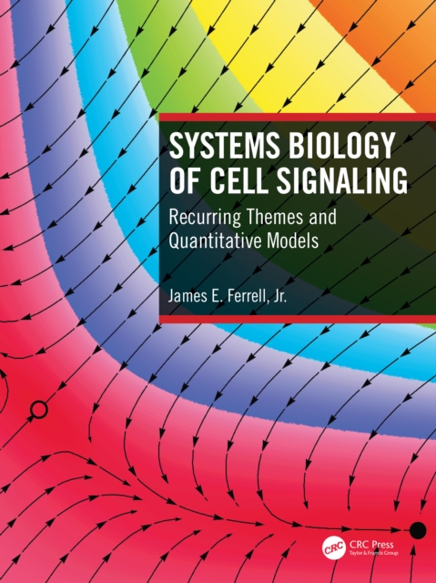 Systems Biology of Cell Signaling : Recurring Themes and Quantitative Models, Paperback / softback Book
