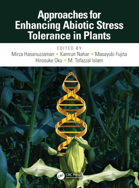 Approaches for Enhancing Abiotic Stress Tolerance in Plants, Hardback Book