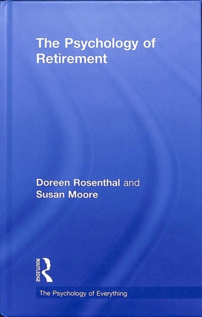 The Psychology of Retirement, Hardback Book