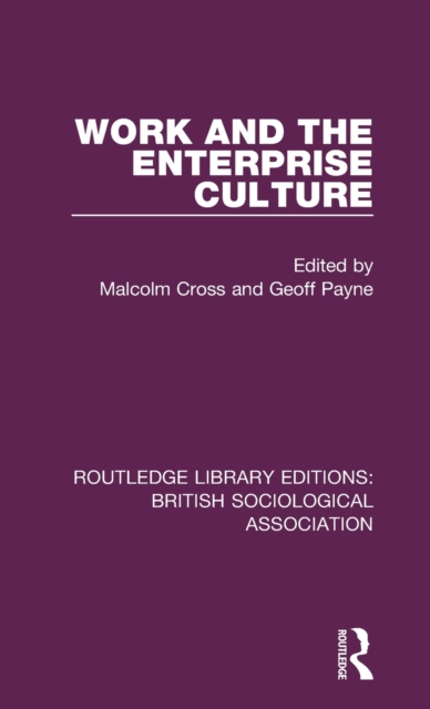 Work and the Enterprise Culture, Hardback Book