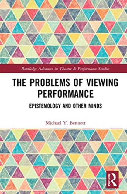 The Problems of Viewing Performance : Epistemology and Other Minds, Hardback Book
