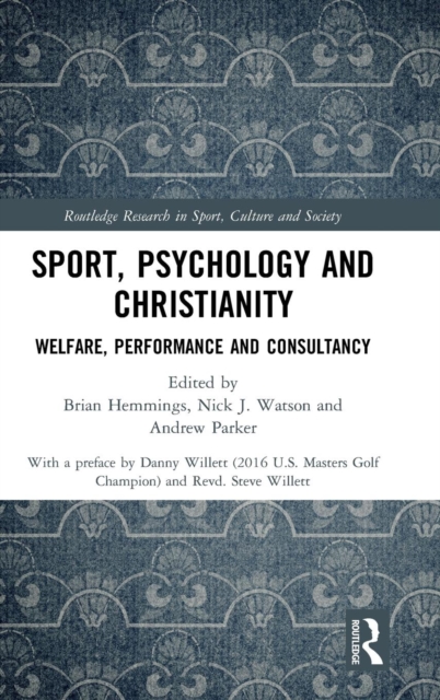 Sport, Psychology and Christianity : Welfare, Performance and Consultancy, Hardback Book