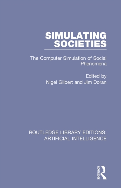 Simulating Societies : The Computer Simulation of Social Phenomena, Paperback / softback Book