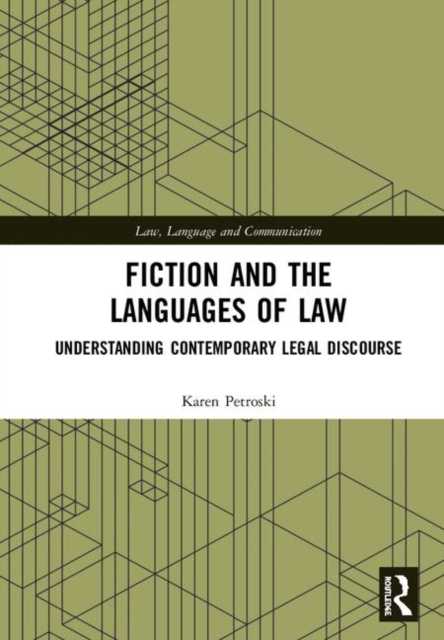 Fiction and the Languages of Law : Understanding Contemporary Legal Discourse, Hardback Book