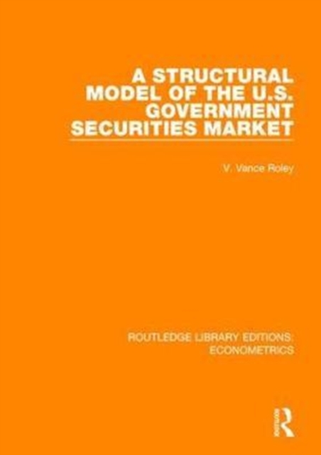 A Structural Model of the U.S. Government Securities Market, Hardback Book