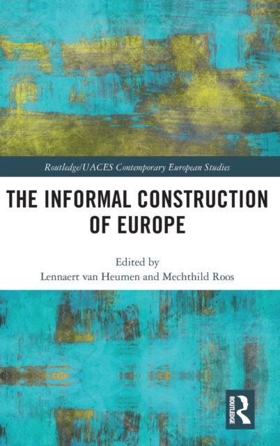 The Informal Construction of Europe, Hardback Book