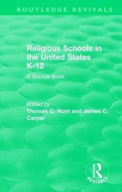 Religious Schools in the United States K-12 (1993) : A Source Book, Hardback Book