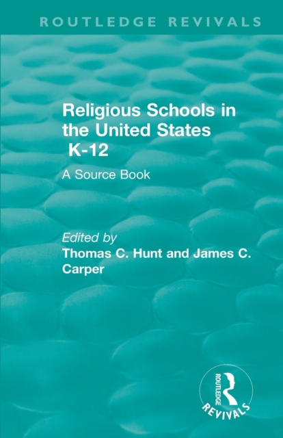 Religious Schools in the United States K-12 (1993) : A Source Book, Paperback / softback Book