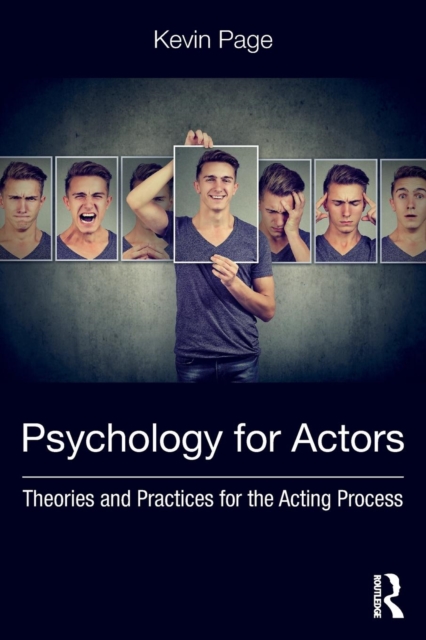 Psychology for Actors : Theories and Practices for the Acting Process, Paperback / softback Book