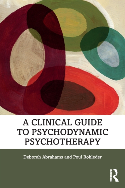 A Clinical Guide to Psychodynamic Psychotherapy, Paperback / softback Book