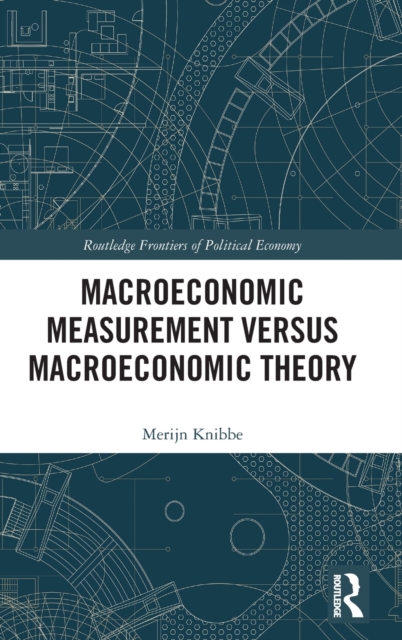 Macroeconomic Measurement Versus Macroeconomic Theory, Hardback Book