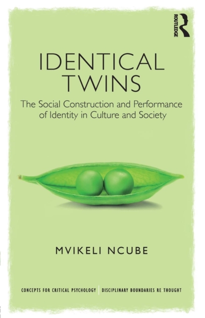 Identical Twins : The Social Construction and Performance of Identity in Culture and Society, Paperback / softback Book
