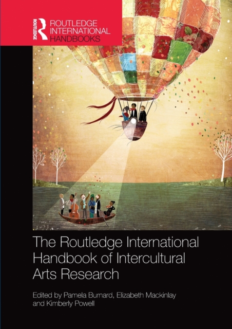 The Routledge International Handbook of Intercultural Arts Research, Paperback / softback Book