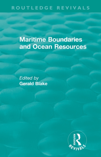 Routledge Revivals: Maritime Boundaries and Ocean Resources (1987), Paperback / softback Book