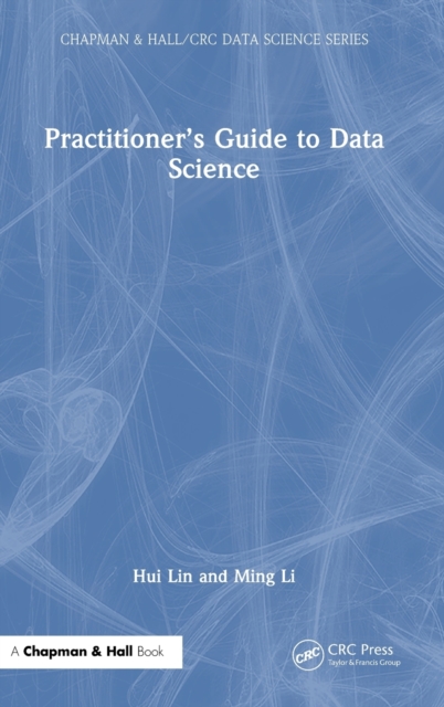 Practitioner’s Guide to Data Science, Hardback Book