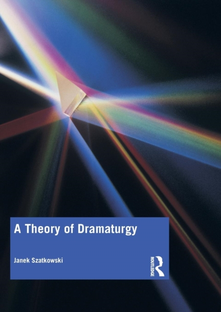 A Theory of Dramaturgy, Paperback / softback Book
