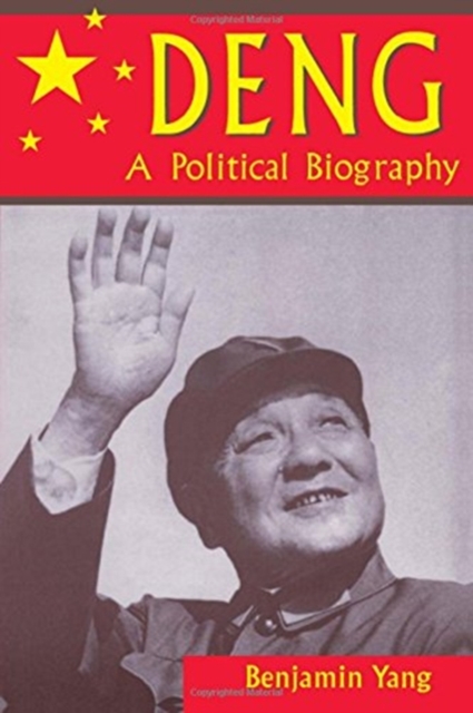 Deng : A Political Biography, Hardback Book