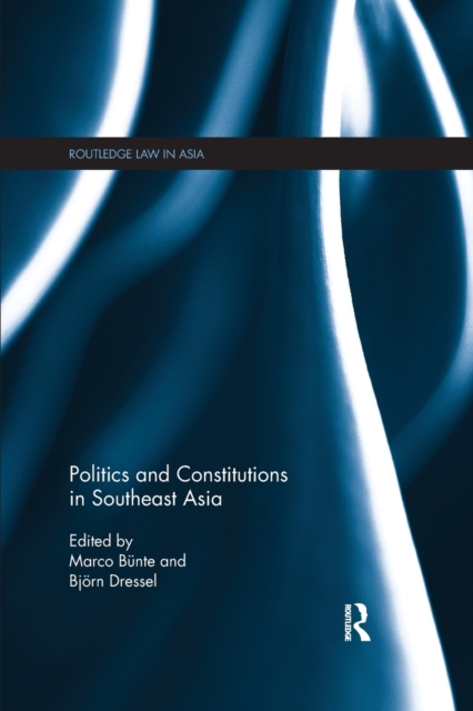 Politics and Constitutions in Southeast Asia, Paperback / softback Book