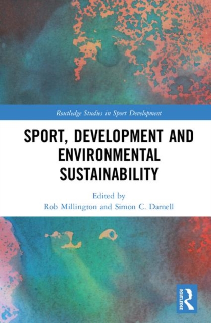 Sport, Development and Environmental Sustainability, Hardback Book