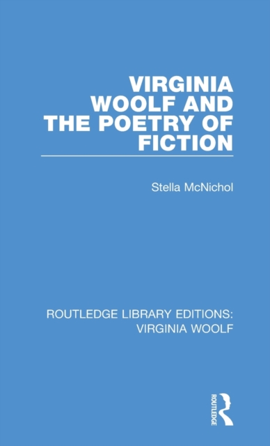 Virginia Woolf and the Poetry of Fiction, Hardback Book