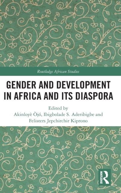 Gender and Development in Africa and Its Diaspora, Hardback Book