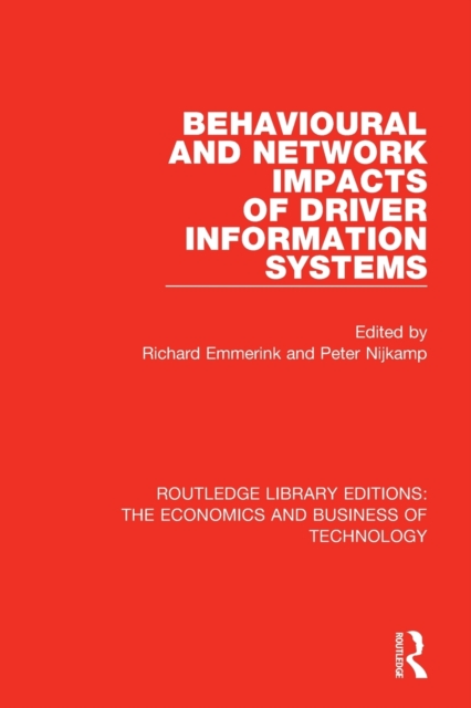 Behavioural and Network Impacts of Driver Information Systems, Paperback / softback Book