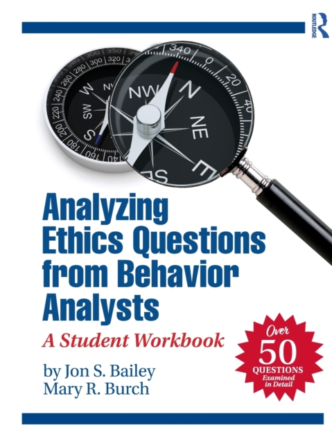 Analyzing Ethics Questions from Behavior Analysts : A Student Workbook, Paperback / softback Book