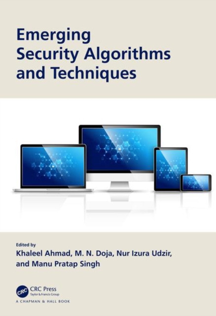 Emerging Security Algorithms and Techniques, Hardback Book